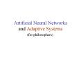 Artificial Neural Networks and Adaptive Systems