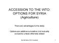 ACCESSION TO THE WTO: OPTIONS FOR SYRIA Agriculture