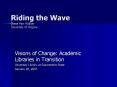Riding the Wave Diane Parr Walker University of Virginia