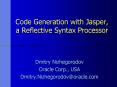 Code Generation with Jasper, a Reflective Syntax Processor