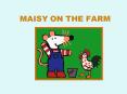 MAISY ON THE FARM
