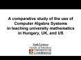 A comparative study of the use of Computer Algebra Systems in teaching university mathematics in Hun