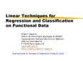Linear Techniques for Regression and Classification on Functional Data