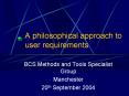 A philosophical approach to user requirements