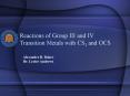 Reactions of Group III and IV Transition Metals with CS2 and OCS