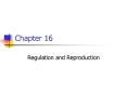 Regulation and Reproduction