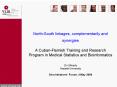 NorthSouth linkages, complementarily and synergies A CubanFlemish Training and Research Program in M