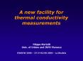 A new facility for thermal conductivity measurements