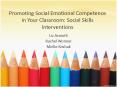Promoting Social Emotional Competence in Your Classroom: Social Skills Interventions