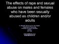 The effects of rape and sexual abuse on males and females who have been sexually abused as children