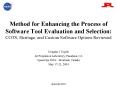 Method for Enhancing the Process of Software Tool Evaluation and Selection: COTS, Heritage, and Cust