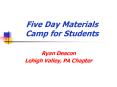 Five Day Materials Camp for Students