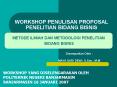 WORKSHOP PENULISAN PROPOSAL PENELITIAN BIDANG BISNIS
