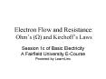 Electron Flow and Resistance: Ohms and Kirchoffs Laws
