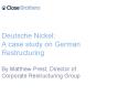 Deutsche Nickel: A case study on German Restructuring By Matthew Prest, Director of Corporate Restru