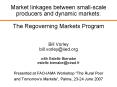 Market linkages between smallscale producers and dynamic markets: The Regoverning Markets Program Bi