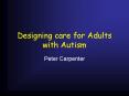 Designing care for Adults with Autism