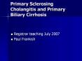 Primary Sclerosing Cholangitis and Primary Biliary Cirrhosis