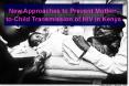 New Approaches to Prevent Mother-to-Child Transmission of HIV in Kenya