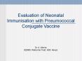 Evaluation of Neonatal Immunisation with Pneumococcal Conjugate Vaccine