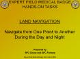 LAND NAVIGATION Navigate from One Point to Another During the Day and Night