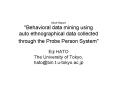 Short Report "Behavioral data mining using auto ethnographical data collected through the Probe Pers