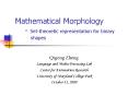 Mathematical Morphology Settheoretic representation for binary shapes