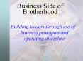 Business Side of Brotherhood