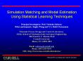 Simulation Matching and Model Estimation Using Statistical Learning Techniques