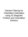 Kalman Filtering for Orientation Estimation using AC Magnetic Position and Orientation Sensors
