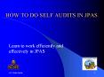 HOW TO DO SELF AUDITS IN JPAS
