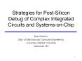 Strategies for Post-Silicon Debug of Complex Integrated Circuits and Systems-on-Chip