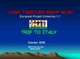 COME TOGETHER RIGHT NOW European Project Comenius 1.1