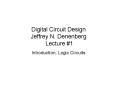 Digital Circuit Design Jeffrey N. Denenberg Lecture
