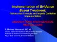 Implementation of Evidence Based Treatment: Factors that Promote and Impede Guideline Implementation