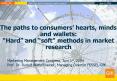 The paths to consumers hearts, minds and wallets: Hard and soft methods in market research