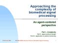 Approaching the complexity of biomedical signal processing
