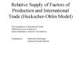 Relative Supply of Factors of Production and International Trade HeckscherOhlin Model