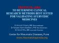 PROTOCOL 2004 To determine clinical research methods best suited for validating Ayurvedic medicines