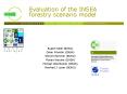 Evaluation of the INSEA forestry scenario model