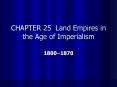 CHAPTER 25 Land Empires in the Age of Imperialism