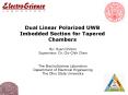 Dual Linear Polarized UWB Imbedded Section for Tapered Chambers
