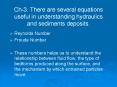 Ch3. There are several equations useful in understanding hydraulics and sediments deposits.