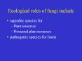 Ecological roles of fungi include