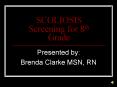 SCOLIOSIS Screening for 8th Grade