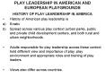 PLAY LEADERSHIP IN AMERICAN AND EUROPEAN PLAYGROUNDS