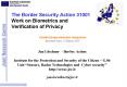 The Border Security Action 31001 Work on Biometrics and Verification of Privacy