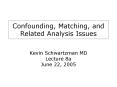 Confounding, Matching, and Related Analysis Issues
