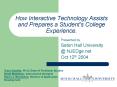 How Interactive Technology Assists and Prepares a Student's College Experience.