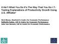 It Aint What You Do Its The Way That You Do I.T.: Testing Explanations of Productivity Growth Using